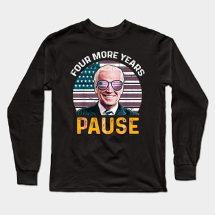 Four more years pause retro Long Sleeve T-Shirt